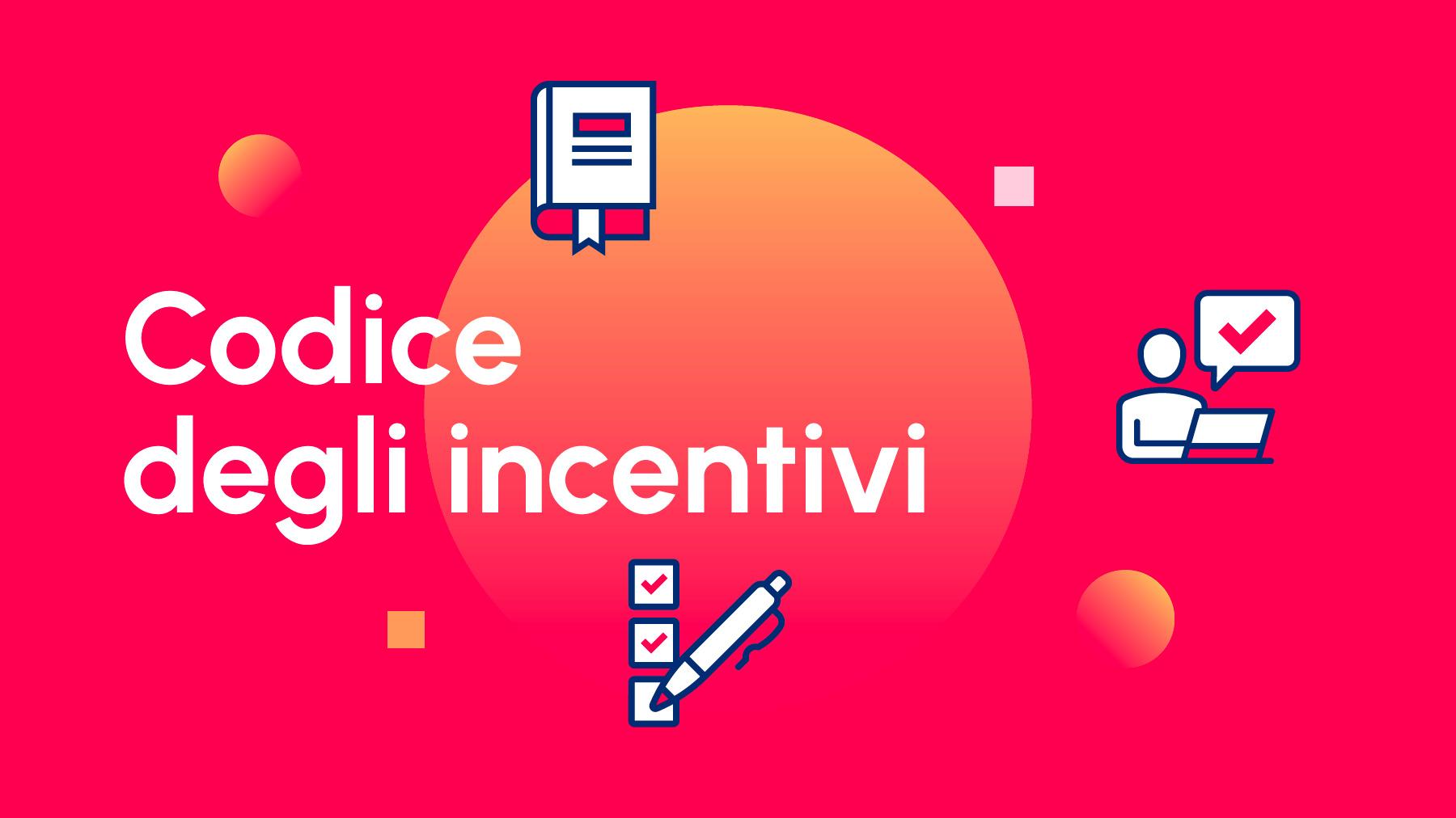 Codice degli incentivi: pubblicato in Gazzetta il bando‑tipo